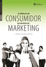 Livro - A influência do consumidor nas decisões de marketing