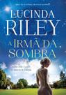 Livro A Irmã da Sombra A História de Estrela Vol. 3 Lucinda Riley Livro A Irmã da Sombra A História de Estrela Vol. 3 Lucinda Riley