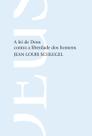 Livro - A lei de Deus contra a liberdade dos homens