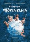 Livro - A lenda da Vitória-Régia
