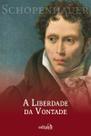 Livro - A Liberdade da Vontade - Schopenhauer