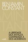 Livro - A liberdade dos antigos comparada à dos modernos