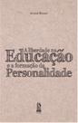 Livro - A Liberdade Na Educação E A Forma Da Personalidade