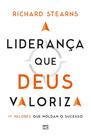 Livro - A liderança que Deus valoriza Livro - A liderança que Deus valoriza