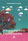 Livro - A língua daltônica e outras poesias