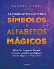 Livro - A linguagem oculta dos símbolos e alfabeto mágico
