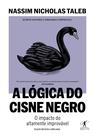Livro - A lógica do Cisne Negro (Edição revista e ampliada) Livro - A lógica do Cisne Negro (Edição revista e ampliada)