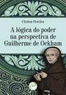 Livro - A lógica do poder na perspectiva de Guilherme de Ockham
