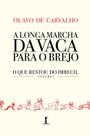 Livro - A Longa Marcha Da Vaca Para O Brejo - O Que Restou Do Imbecil - Vol 1