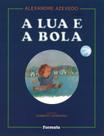 Livro - A lua e a bola Livro - A lua e a bola