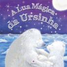 Livro - A lua mágica da ursinha