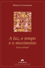 Livro - A luz, o tempo e o movimento - Edição bilíngüe