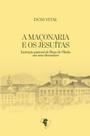 Livro - A maçonaria e os jesuítas Livro - A maçonaria e os jesuítas