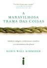 Livro - A maravilhosa trama das coisas