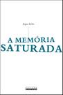 Livro - A memória saturada