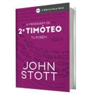 Livro a mensagem de 2 timoteo tu porém john stott capa nova