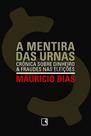 Livro - A MENTIRA DAS URNAS Livro - A MENTIRA DAS URNAS