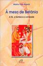 Livro - À mesa de Betânia