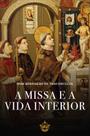 Livro - A missa e a vida interior