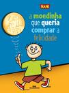 Livro - A Moedinha Que Queria Comprar a Felicidade Livro - A Moedinha Que Queria Comprar a Felicidade