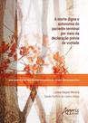 Livro - A morte digna e autonomia do paciente terminal por meio da declaração prévia de vontade Livro - A morte digna e autonomia do paciente terminal por meio da declaração prévia de vontade