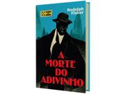 Livro A Morte do Adivinho (Clube do Crime) Rudolph Fisher