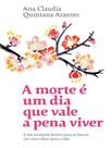 Livro - A morte é um dia que vale a pena viver Livro - A morte é um dia que vale a pena viver