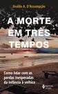 Livro - A morte em três tempos Livro - A morte em três tempos