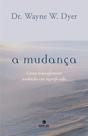 Livro - A mudança: Como transformar ambição em significado Livro - A mudança: Como transformar ambição em significado