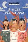 Livro - A mula sem cabeça Livro - A mula sem cabeça