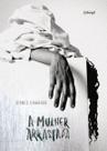Livro - A mulher arrastada