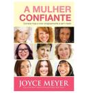 Livro A Mulher Confiante Joyce Meyer Bello