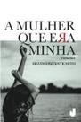 Livro - A mulher que era minha Livro - A mulher que era minha