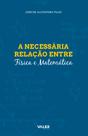 Livro - A necessária relação entre física e matemática