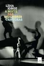Livro - A noite das mulheres cantoras Livro - A noite das mulheres cantoras