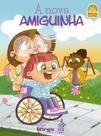 Livro - A Nova Amiguinha Livro - A Nova Amiguinha