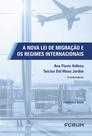 Livro - A nova lei de migração e os regimes internacionais Livro - A nova lei de migração e os regimes internacionais