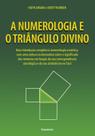 Livro - A Numerologia e o Triângulo Divino