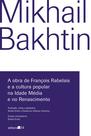 Livro - A obra de François Rabelais e a cultura popular na Idade Média e no Renascimento