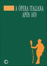 Livro - A ópera italiana apos 1870