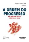 Livro - A Ordem do Progresso - Dois Séculos de Política Econômica no Brasil