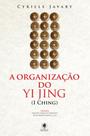 Livro - A Organização do Yi Jing