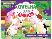 Livro - A Ovelha e Seus Amigos Livro Pop-Up