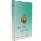 Livro A P Regenera Protocolos De Harmonização Facial E Corporal Regenerativa E Lifting Não Cirúrgico Com Ênfase Em Peles Maduras Andreia Perlingeiro