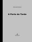 Livro - A Parte da Tarde Livro - A Parte da Tarde