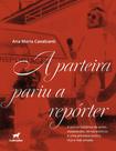 Livro - A parteira pariu a repórter Livro - A parteira pariu a repórter