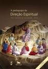 Livro - A pedagogia da direção espiritual