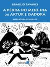 Livro - A pedra do meio-dia ou Artur e Isadora