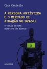 Livro - A persona artística e o mercado de atuação no Brasil