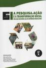 Livro - A pesquisa-ação e a transformação social dos (as) catadores (as) de materiais recicláveis